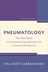 Pneumatology: The Holy Spirit in Ecumenical, International, and Contextua – GOOD