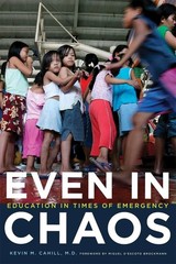 Even in Chaos: Education in Times of Emergency (International Humanitarian Af…