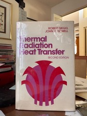 Thermal Radiation Heat Transfer – Robert Siegel (Hardcover, 1972 edition, 1981 )
