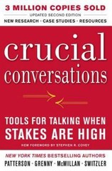 Crucial Conversations Tools for Talking When Stakes Are High, Second Edition by