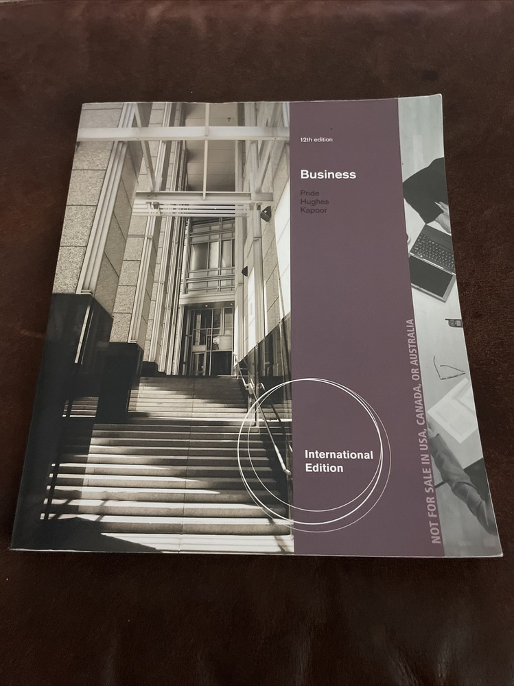 Business by Robert J. Hughes, William M. Pride and Jack R. Kapoor International