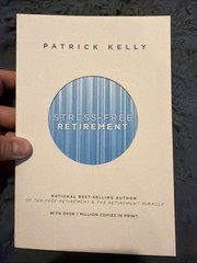 Stress-Free Retirement book by Patrick Kelly Paperback C -101