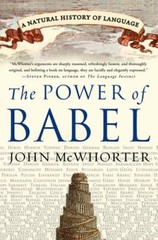 The Power of Babel: A Natural History of Language – Paperback – ACCEPTABLE