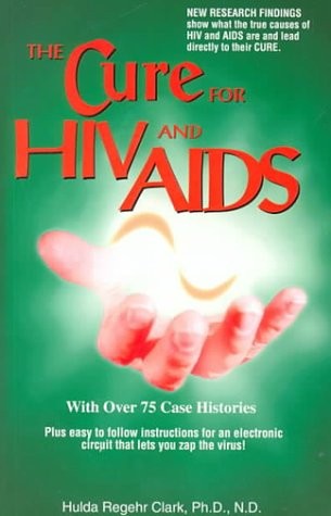 The Cure for HIV and AIDS – paperback Hulda Rehehr Clark