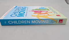 Children Moving Tenth Edition McGraw Hill Graham Holt/Hale Reflective Approach