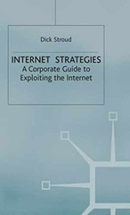 Internet Strategies: A Corporate Guide to – Hardcover, by Stroud D. – Very Good