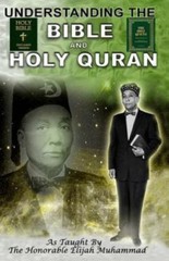 Understanding the Bible and Holy Qur’an As taught by the Honorable Elijah Mu…