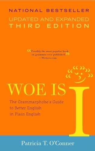Woe is I: The Grammarphobe’s – Paperback, by O’Conner Patricia T. – Very Good