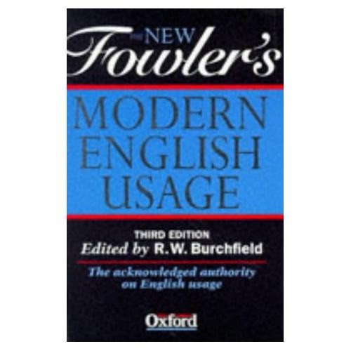 The Fowler’s Modern English Usage by Jeremy Butterfield