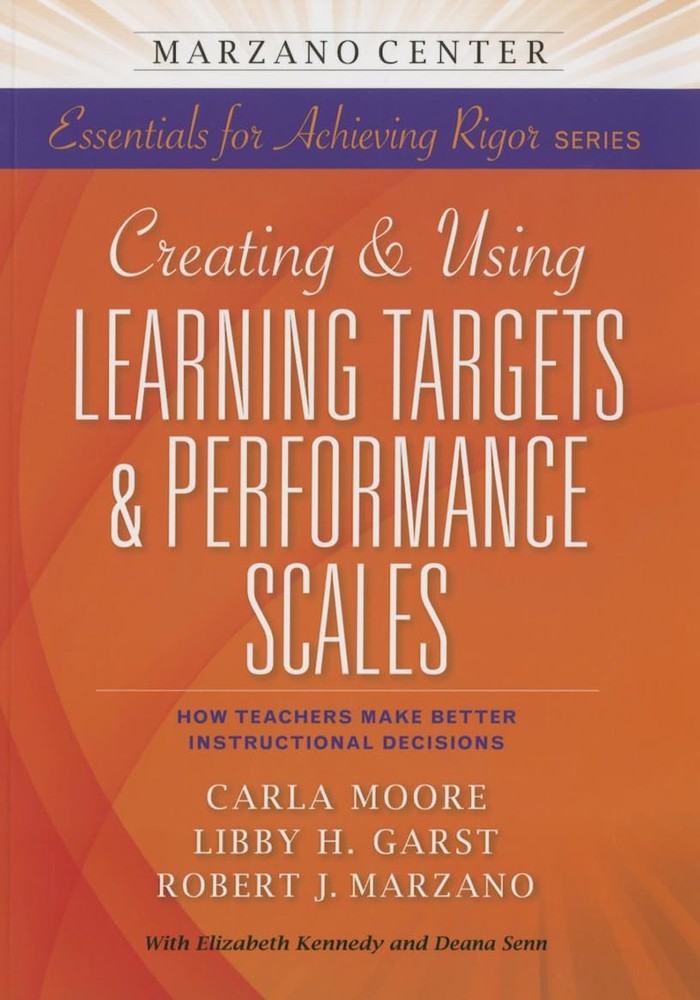 Creating and Using Learning Targets & Performance Scales: HowTeachers Make B…