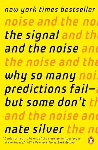 The Signal and the Noise: Why So Many Pr… by Silver, Nate Paperback / softback