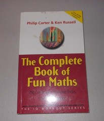 The Complete Book of Fun Maths: 250 Confidence Boosting Tricks, Tests and Puzzle