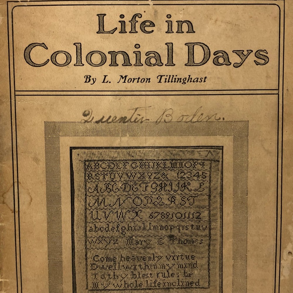Life in Colonial Days Booklet by L Morton Tillinghast 32 Pages