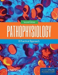 Pathophysiology: A Practical Approach: . – paperback Story, Lachel