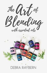 The Art of Blending with Essential – Staple Bound, by Debra Raybern – Very Good