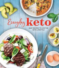 Everyday Keto: Easy Recipes to Live the Keto Lifestyle – Hardcover – GOOD