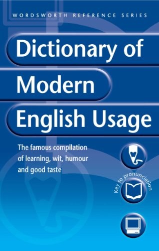 A DICTIONARY OF MODERN ENGLISH USAGE (WORDSWORTH By H. W. Fowler **BRAND NEW**