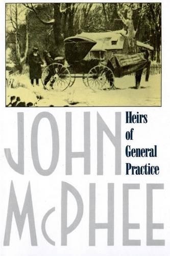John McPhee Heirs of General Practice (Paperback)