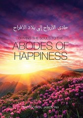 Driving the souls to the Abodes of Happiness: Hadil Arwah Ila Biladil Afrah