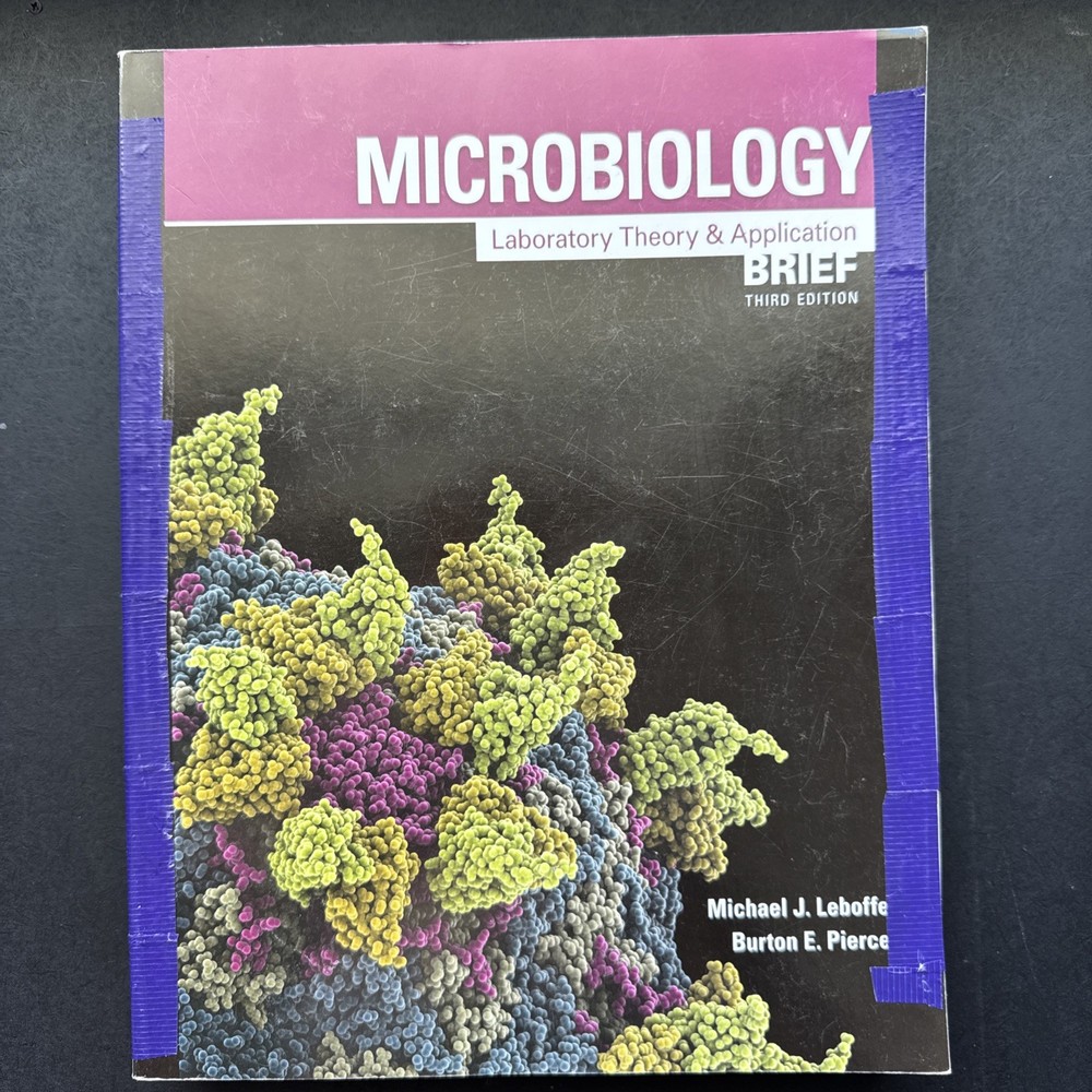 Microbiology : Laboratory Theory and Application, Brief, 3e by Burton Pierce and