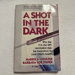 A Shot in the Dark by Harris Coulter and Barbara Fisher Paperback
