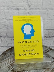 Incognito : The Secret Lives of the Brain by David Eagleman 2012, Paperback