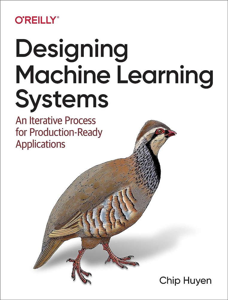 Designing Machine Learning Systems : An Iterative Process for Production-ready .