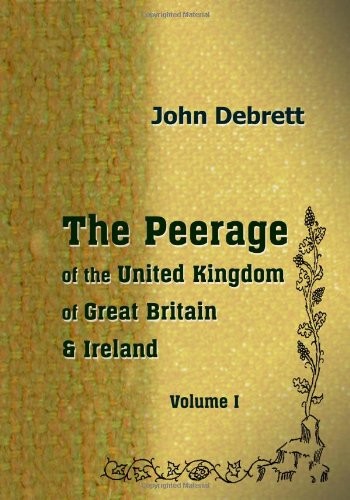 THE PEERAGE OF THE UNITED KINGDOM OF GREAT BRITAIN & By John Debrett *BRAND NEW*