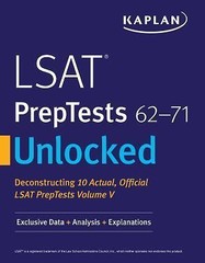 LSAT PrepTests 62-71 Unlocked: Exclusive Data + Analysis + Explanations (Kaplan