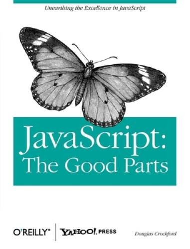 JavaScript: The Good Parts – Paperback By Douglas Crockford – GOOD