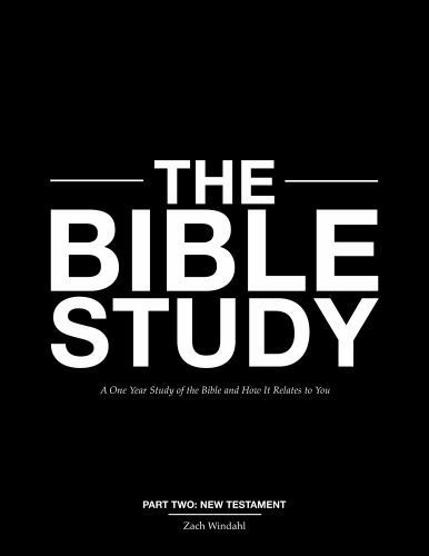 Bible Study : A One Year Study of the Bible and How It Relates to You: New …