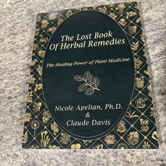 Lost Book of Remedies by Nicole Apelian and Claude Davis Sr. (2018, Uk- a Format