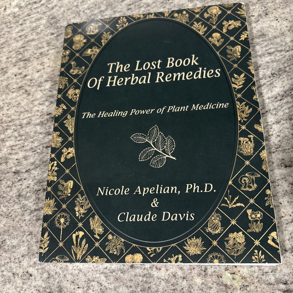 Lost Book of Remedies by Nicole Apelian and Claude Davis Sr. (2018, Uk- a Format