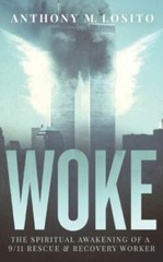 Woke, The Spiritual Awakening of a 9/11 Rescue & – paperback, Losito, 173619321X