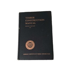 Timber Construction Manual Second Edition 1974 Hardcover AITC John Wiley & Sons