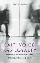 Exit, Voice, and Loyalty: Responses to Decline in Firms, Organizations, and …