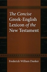Frederick William D The Concise Greek-English Lexicon of the New Test (Hardback)