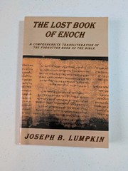 Lost Book Of Enoch :A Comprehensive Transliteration By Joseph B. Lumpkin