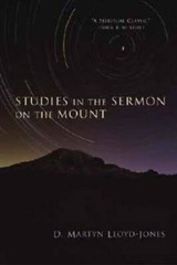 Studies in the Sermon on the Mount – Paperback By Lloyd-Jones, Martyn – GOOD