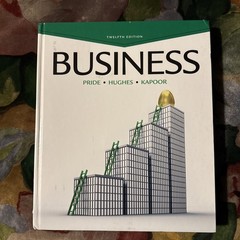 Business by Jack R. Kapoor, William M. Pride and Robert J. Hughes (2013,…