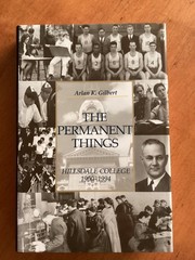 The Permanent Things: Hillsdale College, 1900-1994