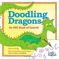 Doodling Dragons: An ABC Book of Sounds – hardcover Ingrid Hess|Denise Eide