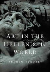 Art in the Hellenistic World: An – Paperback, by Stewart Andrew – Very Good