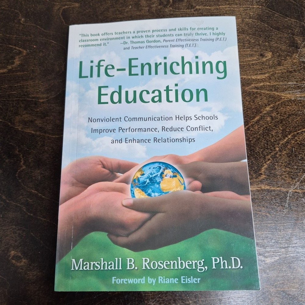 Life-Enriching Education by Marshall B. Rosenberg, Ph.D.
