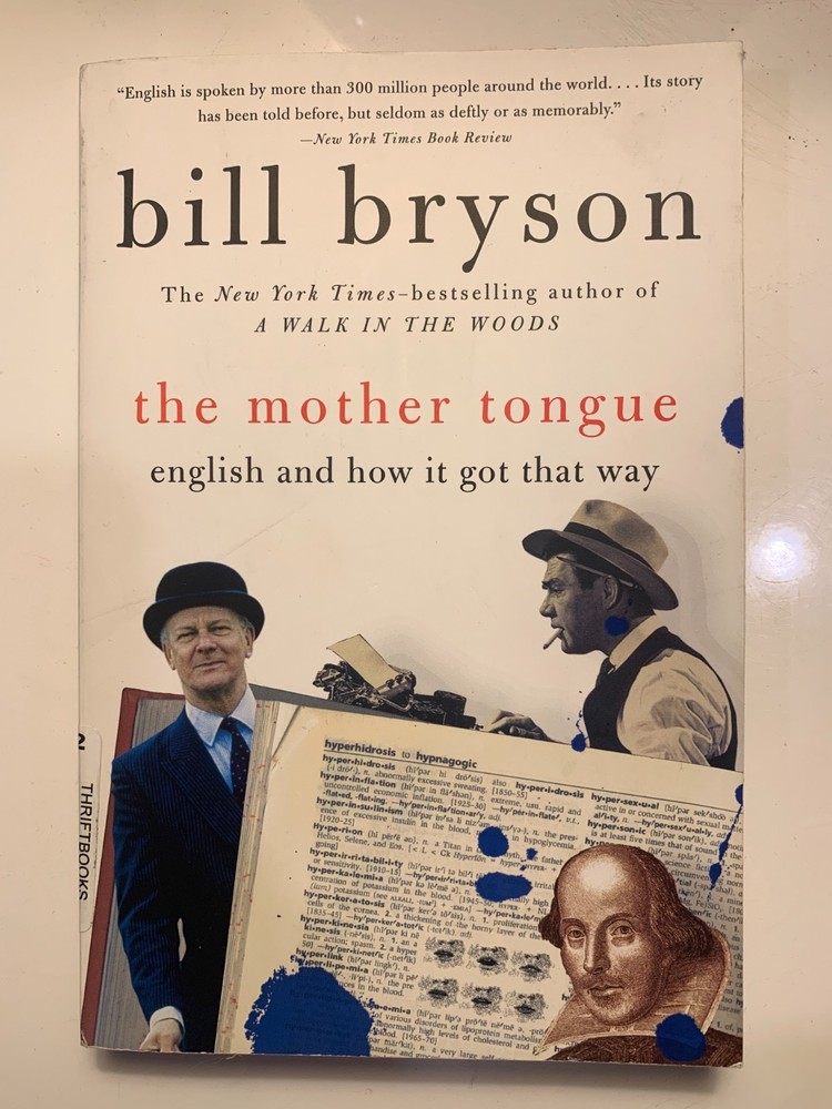 Mother Tongue : English and How It Got That Way by Bill Bryson (1991, Trade…