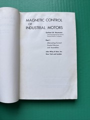 Magnetic Control of Industrial Motors (1961) By Gerhart Heumann HC Wiley & Sons