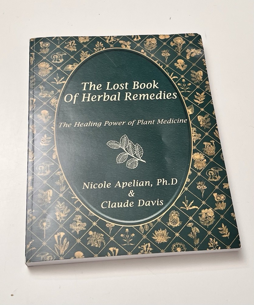Lost Book of Remedies by Nicole Apelian and Claude Davis Sr. (2018, Uk- a Format