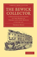 The Bewick Collector 2 Volume Set Hugo multi-part set Cambridge University Press