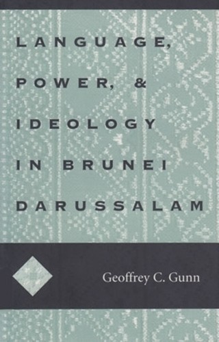 Language, Power, and Ideology in Brunei Darussalam – 9780896801929