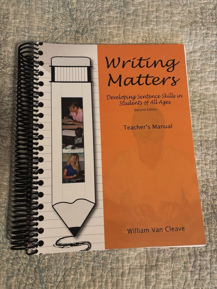 Writing Matters 2nd Edition Teacher’s Edition Manual By William Van Cleave